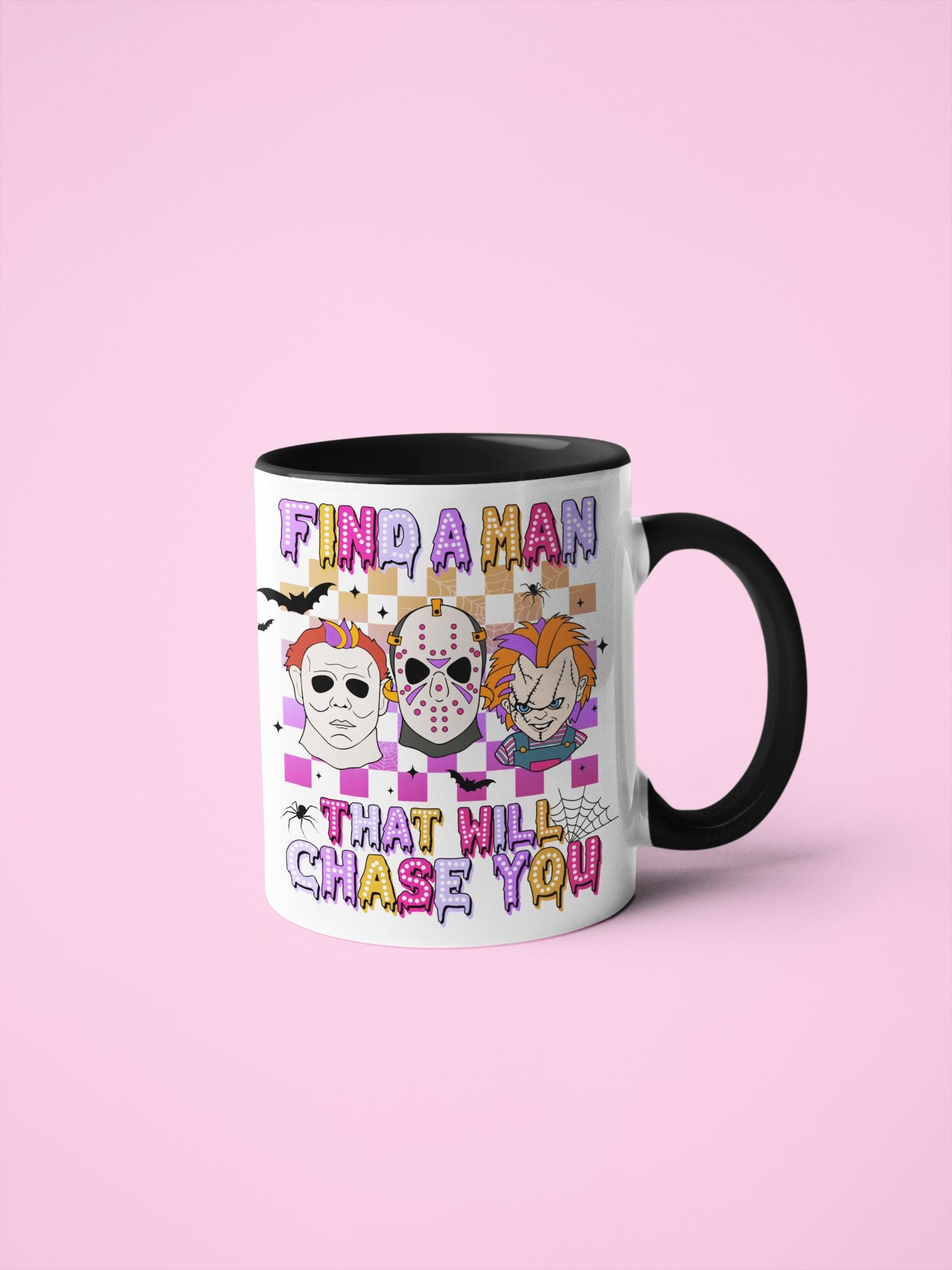 Mug - Find A Man That Will Chase You