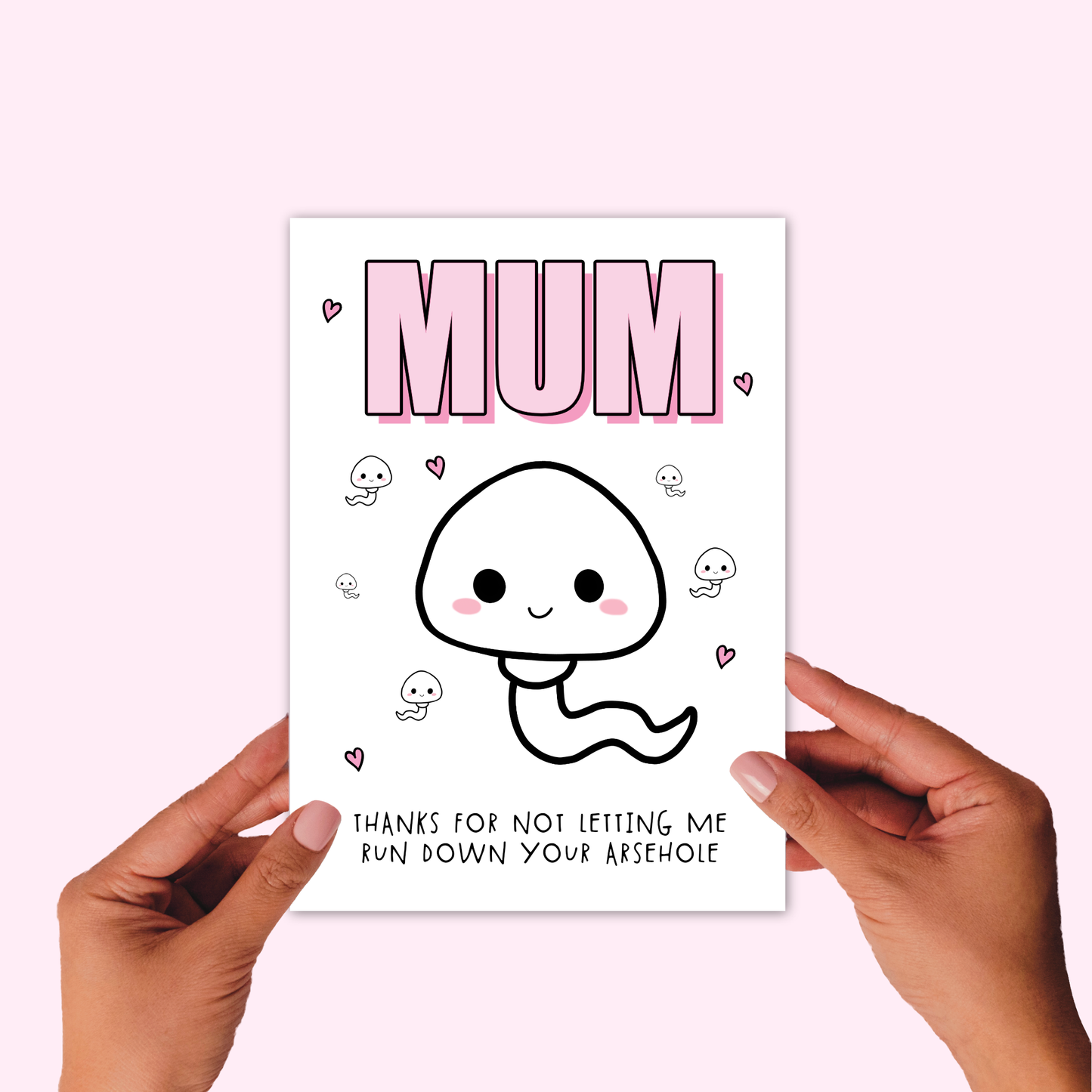 Greetings Card - Thanks For Not Letting Me Run Down Your Arsehole