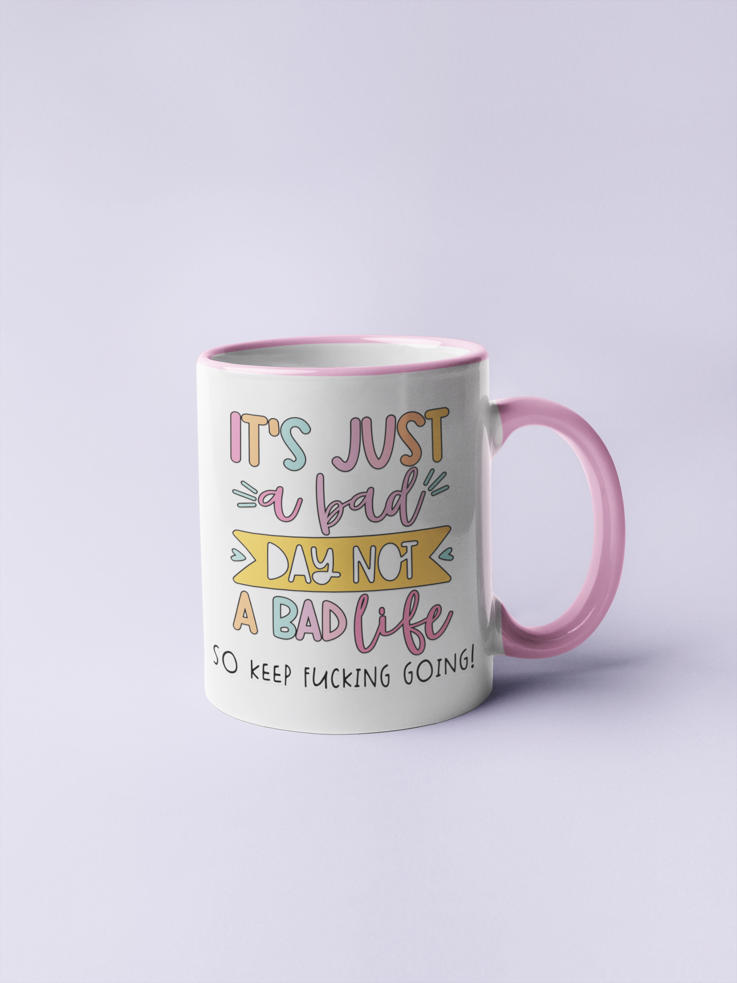 Mug - It's A Bad Dady, Not A Bad Life