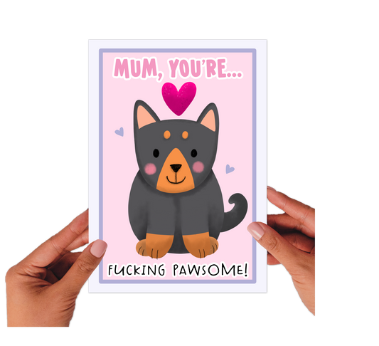 Greetings Card - Mum You're Fucking Pawsome