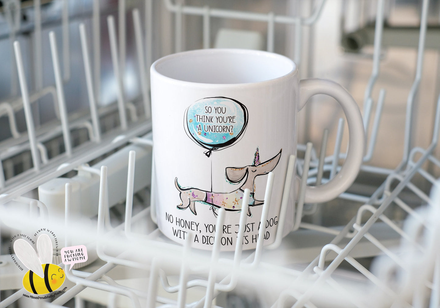Mug- No Hun You Are Not A Unicorn...