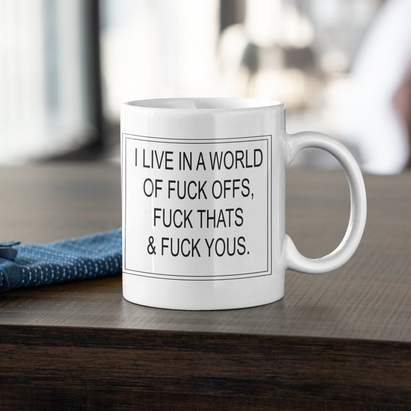 Mug - I Live In A World Of...