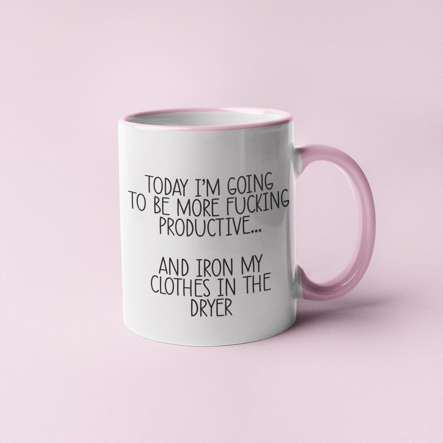 Mug- Today I'm Going To Be Really Fucking Productive