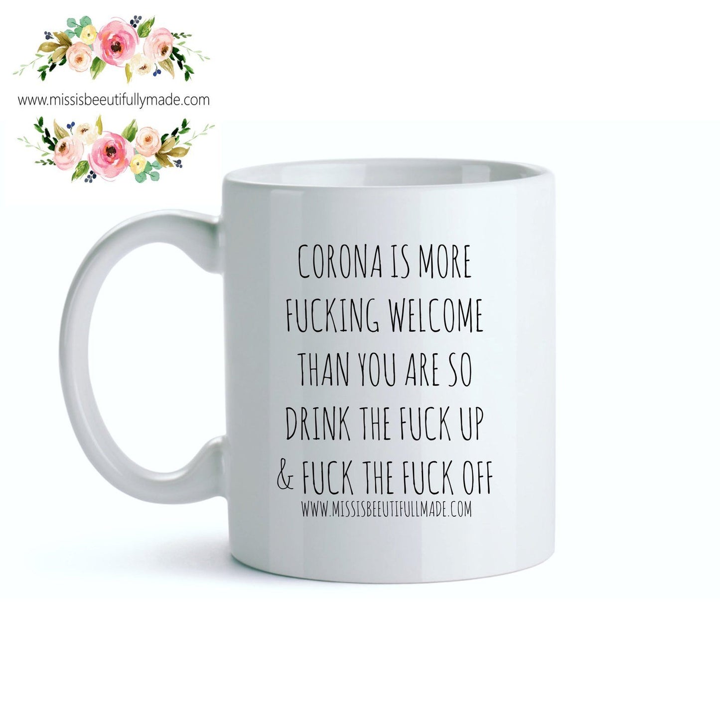 Mug - Corona Is More Fucking Welcome Than You