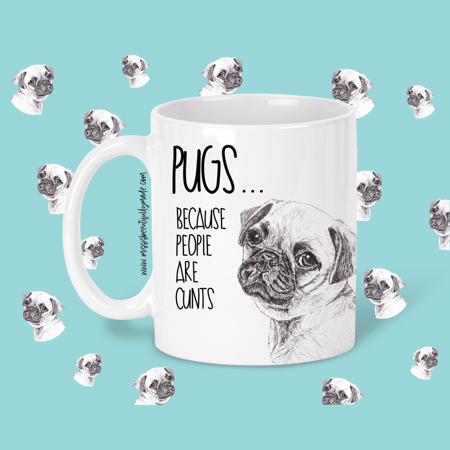 Pugs... Because people are cunts - 11 oz - Ceramic - Dishwasher safe - Microwave safe - Sublimation printed - Different breeds available