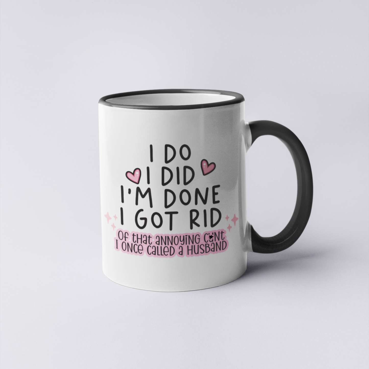 Mug - I Do, I Did