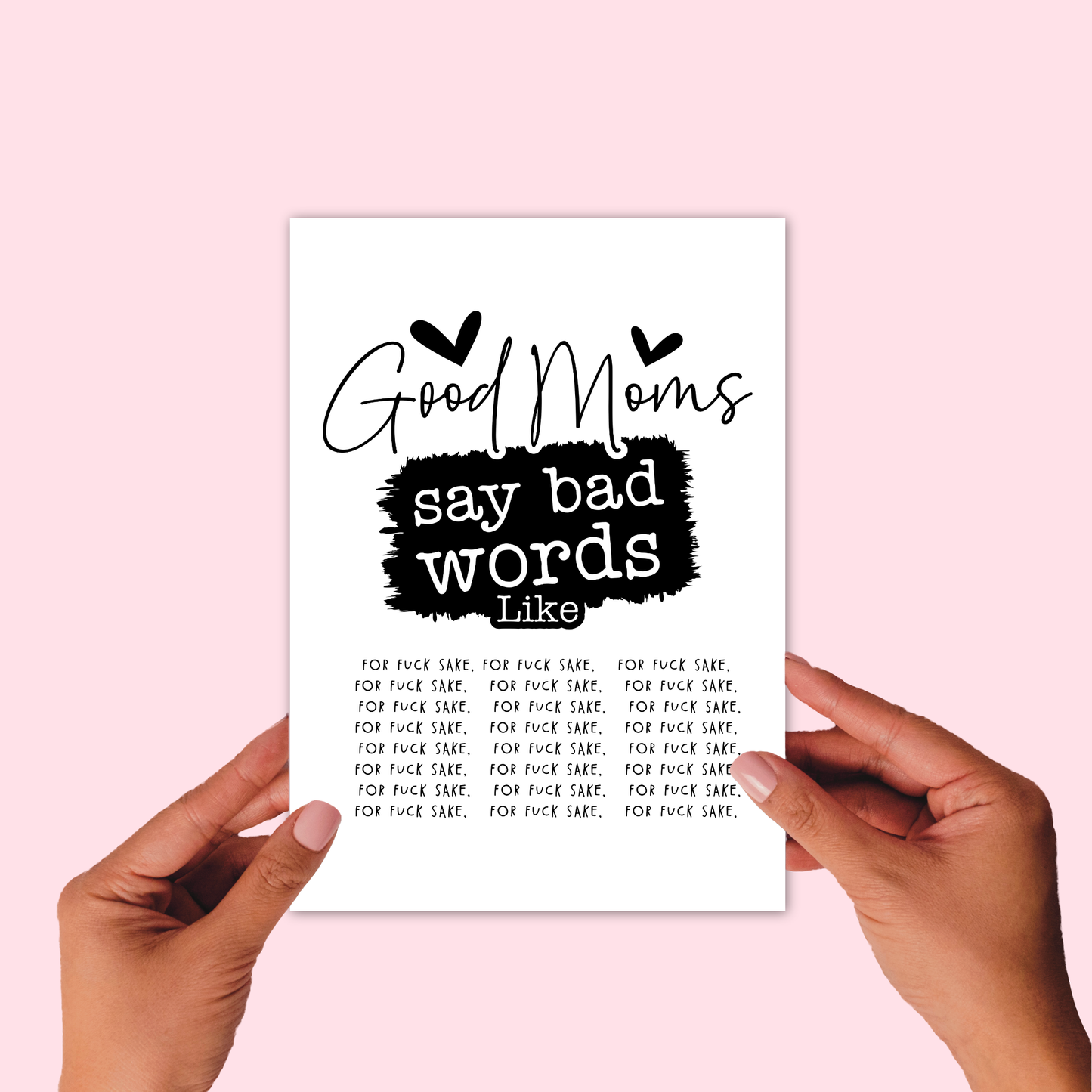 Greetings Card - Good Moms Like To Say Bad Words