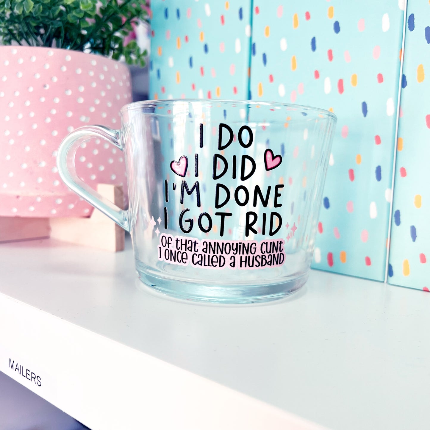 Mug - I Do, I Did