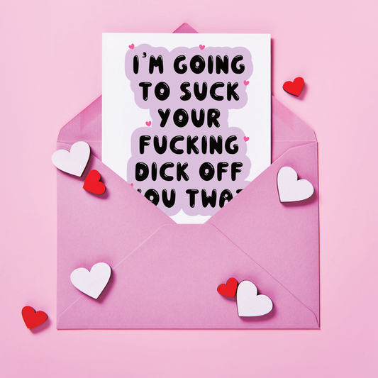 Card - I'm Going To Suck Your Fucking Dick Off
