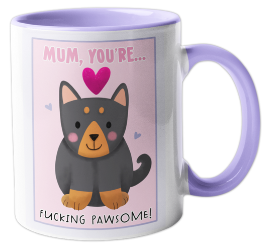 Mug - Mum You're Fucking Pawsome!