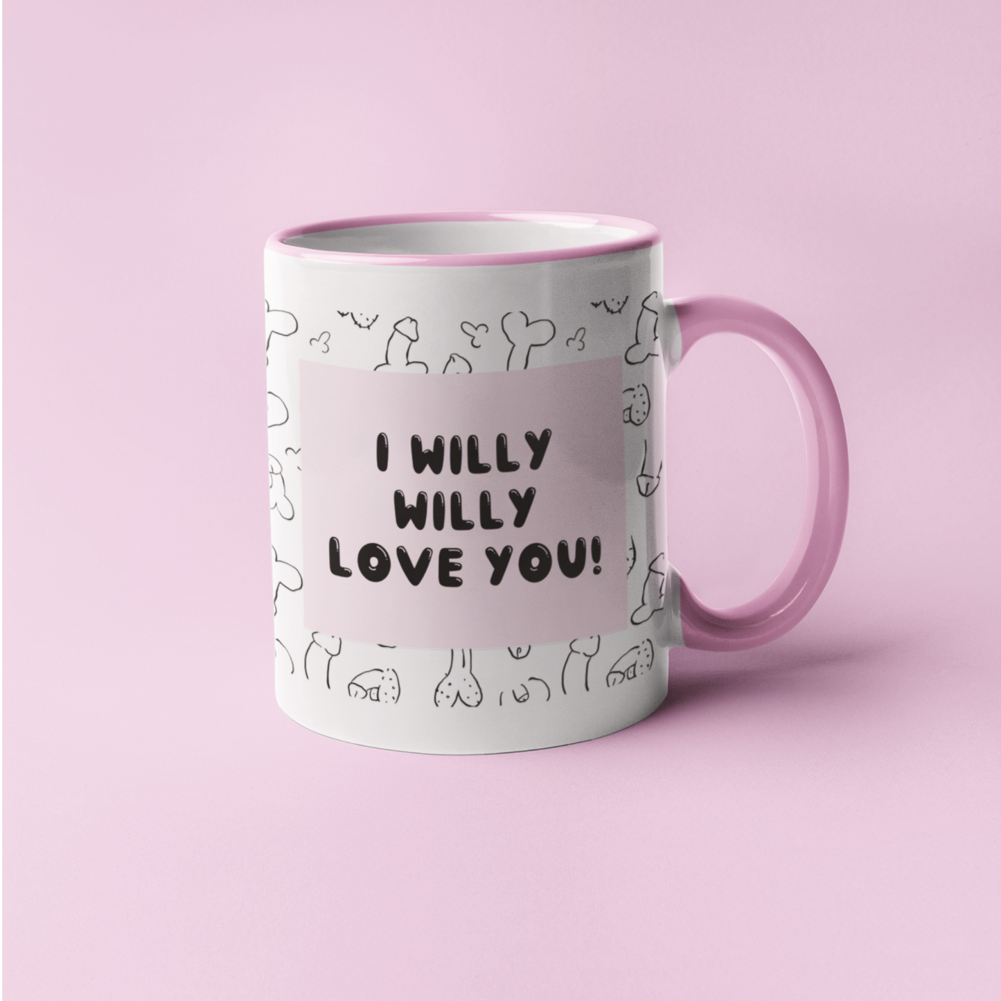 Mug - I Willy Willy Love You