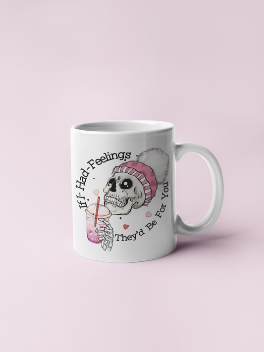 Mug - If I Had Feelings Cute Skull