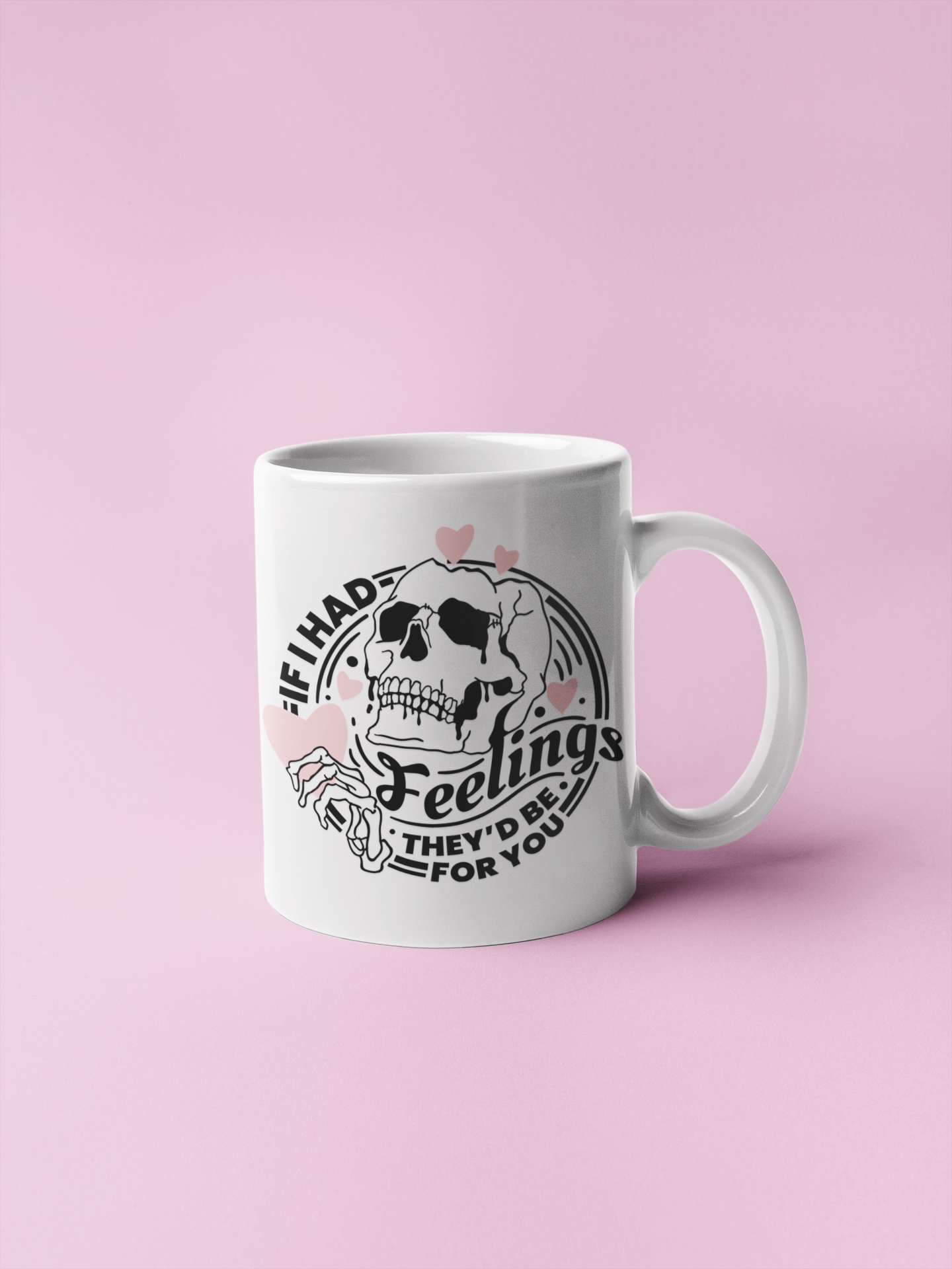 Mug - If I Had Feelings Skull