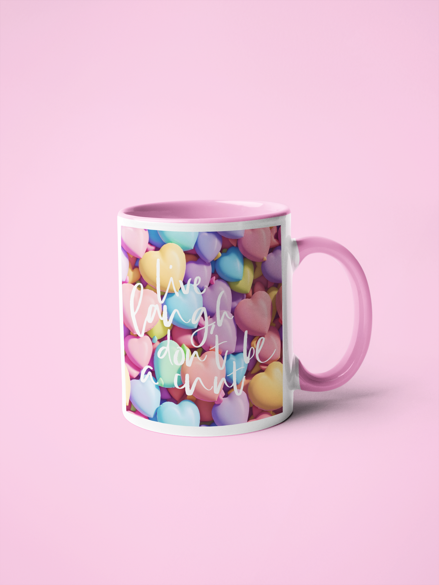 Mug - Live Laugh Don't Be A Cunt