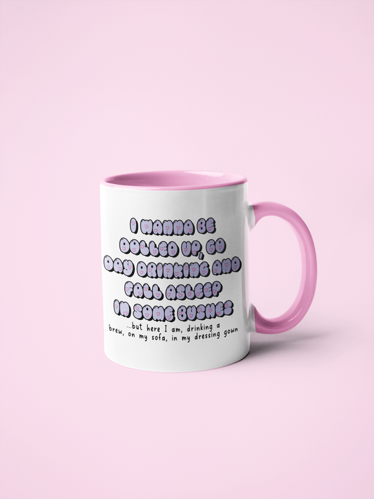 Mug - I Wanna Be Dolled Up...