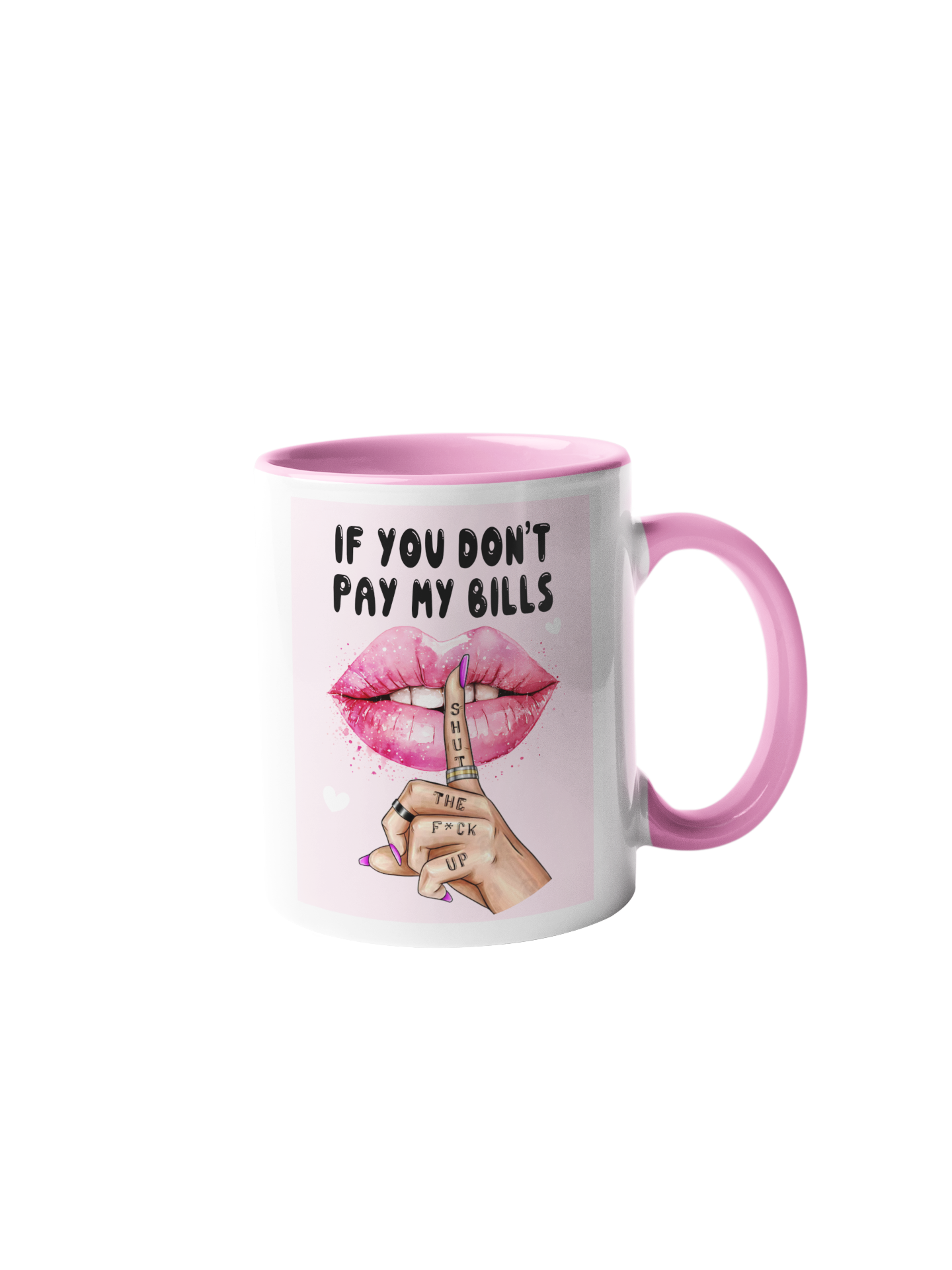 Mug - If You Don't Pay My Bills...