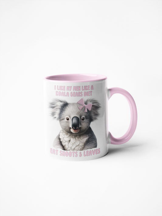 Mug - I Like My Men Like A Koala Bears Diet