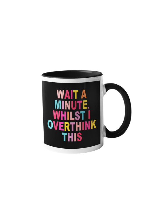Mug - Let Me Overthink This