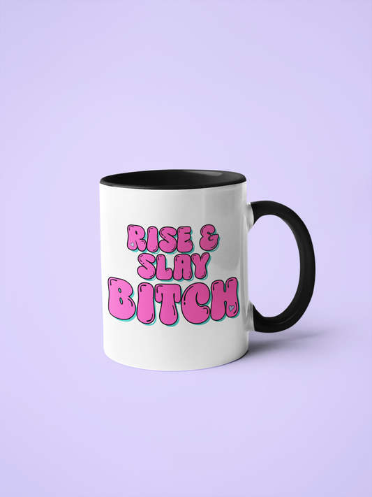 Mug - Rise & Slay Bitch