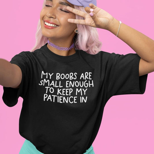 T-shirt - My Boobs Are Small...