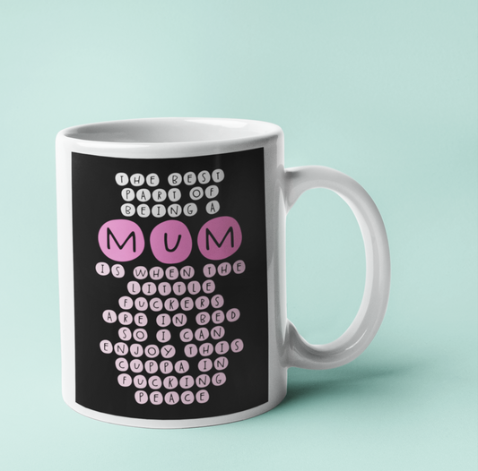 Mug - The Best Part Of Being A Mum...