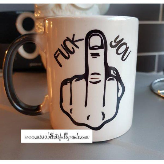 Mug - Fuck You ( colour change )