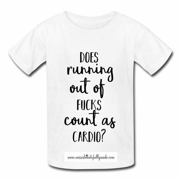 T-shirt - Does running out of fucks count as cardio
