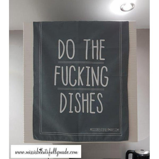 Tea towel - Do the fucking dishes