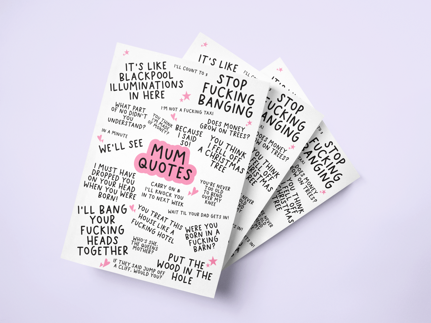 Notebook featuring famous mum quotes which include 'stop fucking banging, it's like blackpool illuminations in here & i'll bang your fucking heads together'.