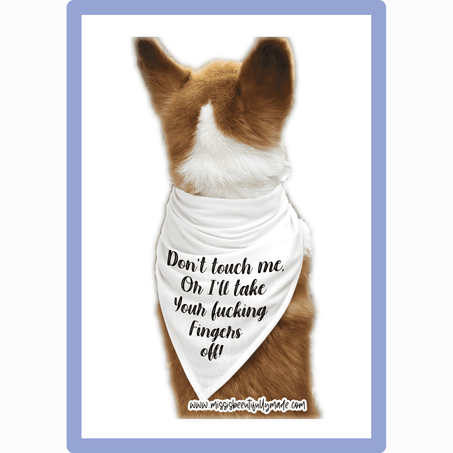 Dog bandana - Don’t touch me or I’ll take your fucking fingers off