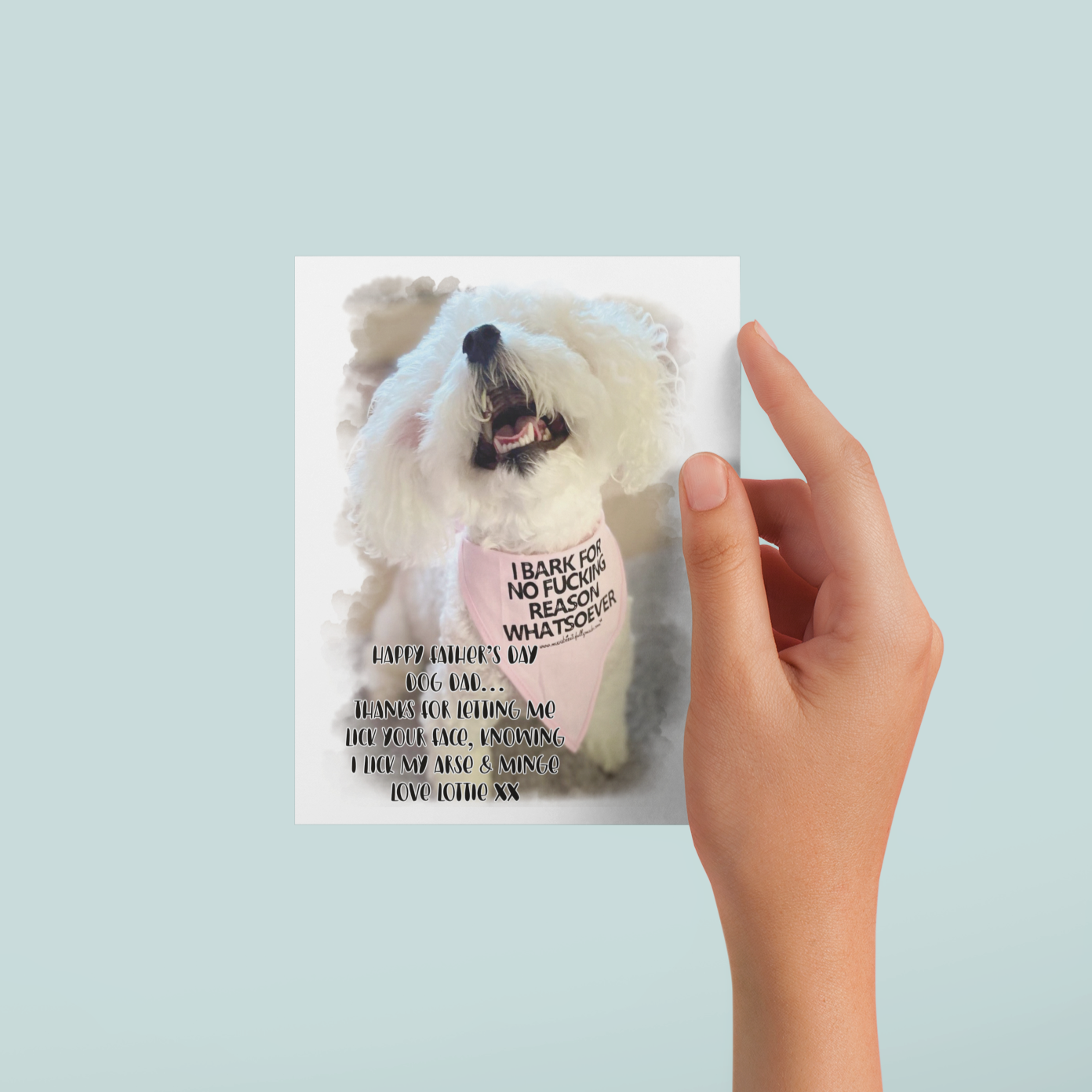 White greetings card with a personalised photo of a dog. It features a funny message to the bottom which reads 'happy father's dog dad... Thank you for letting me lick your face knowing i lick my arse & minge'.