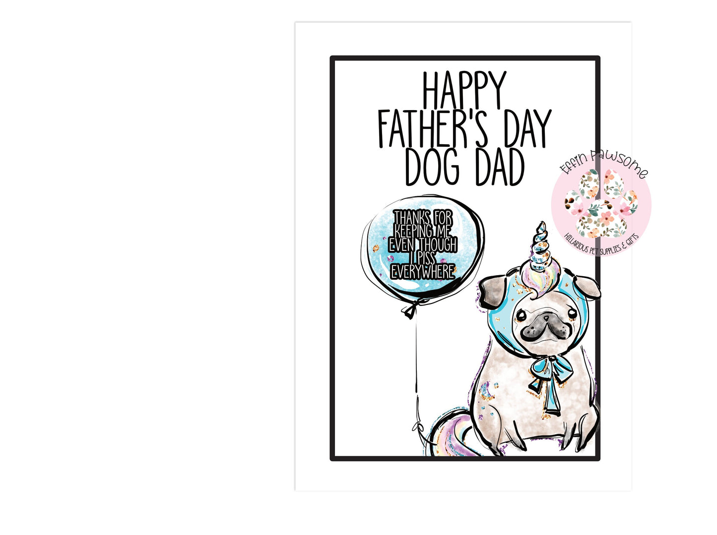 Piss Everywhere Pug Card | Personalised Gift | Dog Dad | Mother's Day Card | Pet Gift | Mum | Rude Card | Greetings Card | Mature | Dad Card