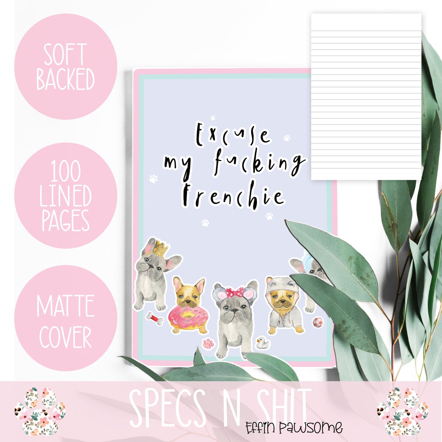Frenchie Dog Notebook | Writing Notes | Novelty Gift Funny Notebook | Birthday | Mother's Day | Student Gift | Office | Sweary Notebook