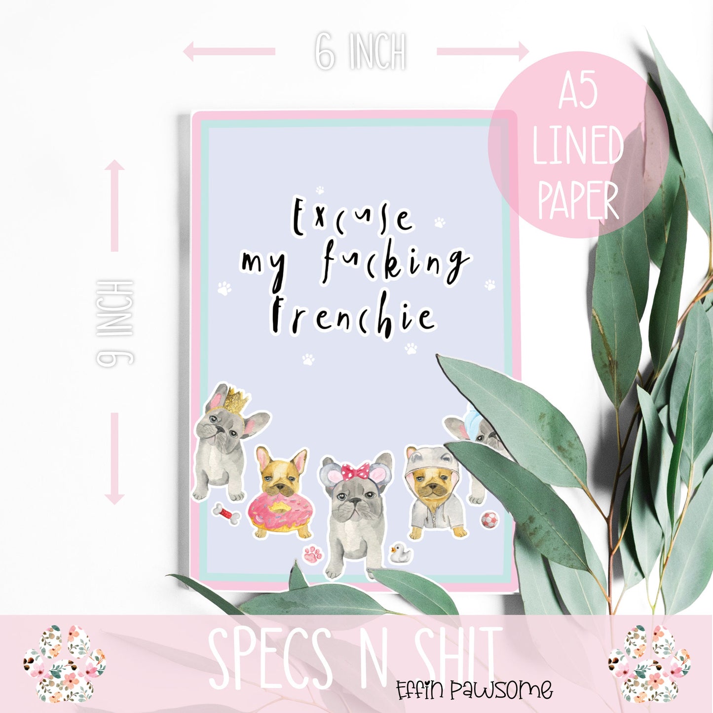 Frenchie Dog Notebook | Writing Notes | Novelty Gift Funny Notebook | Birthday | Mother's Day | Student Gift | Office | Sweary Notebook
