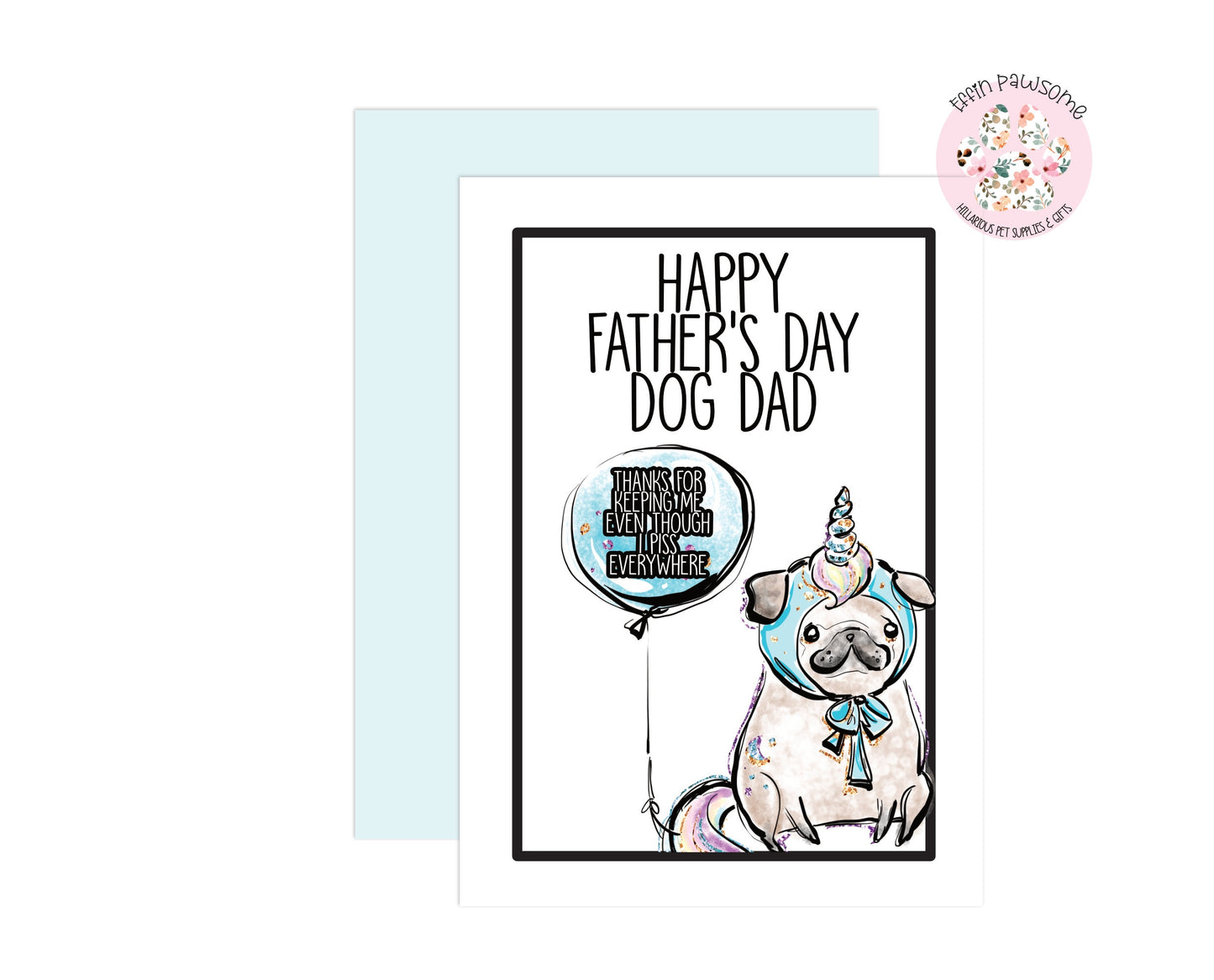 Piss Everywhere Pug Card | Personalised Gift | Dog Dad | Mother's Day Card | Pet Gift | Mum | Rude Card | Greetings Card | Mature | Dad Card