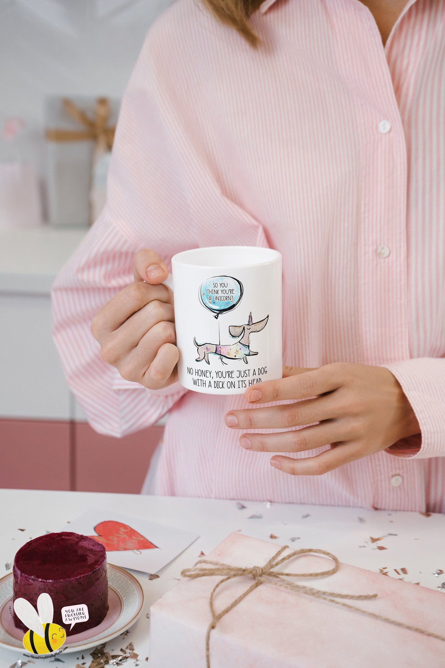Mug- No Hun You Are Not A Unicorn...