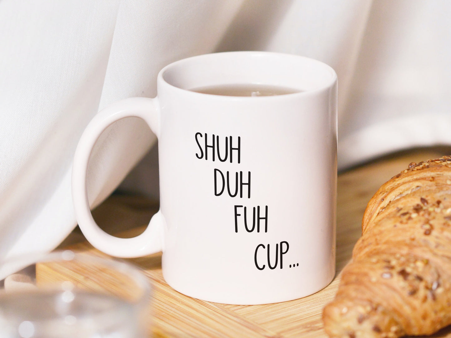 Mug - Shuh Duh Fuh Cup