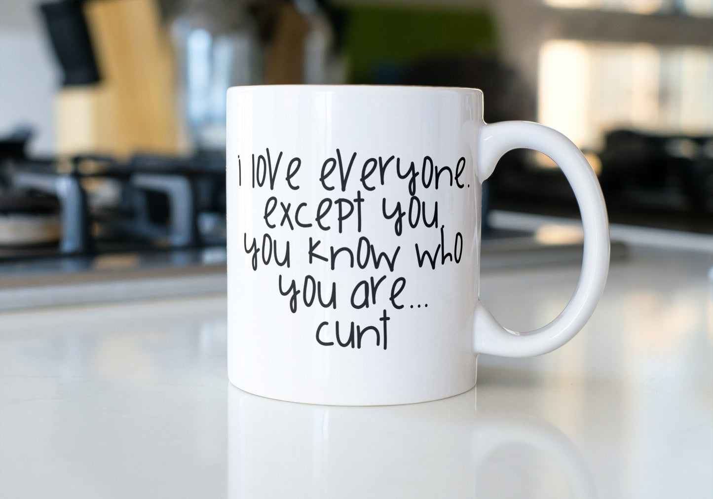Mug - I Love Everyone, Except You
