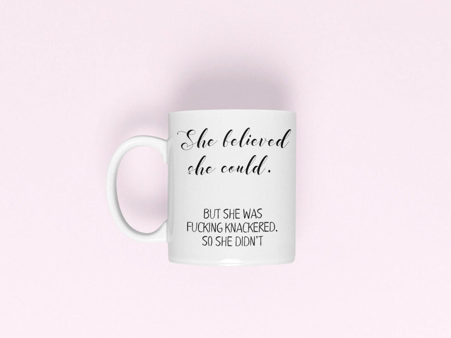 Mug - She Believed She Could