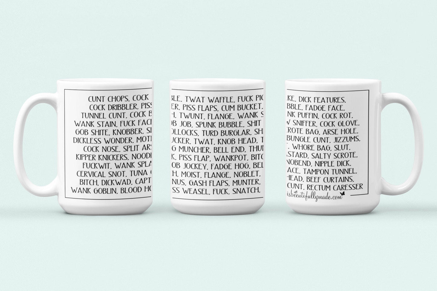 A white ceramic mug featuring a full wrap design with funny words printed throughout. The words include c*nt chops, twat waffle, cock womble, piss flaps, etc. Printed in black ink.