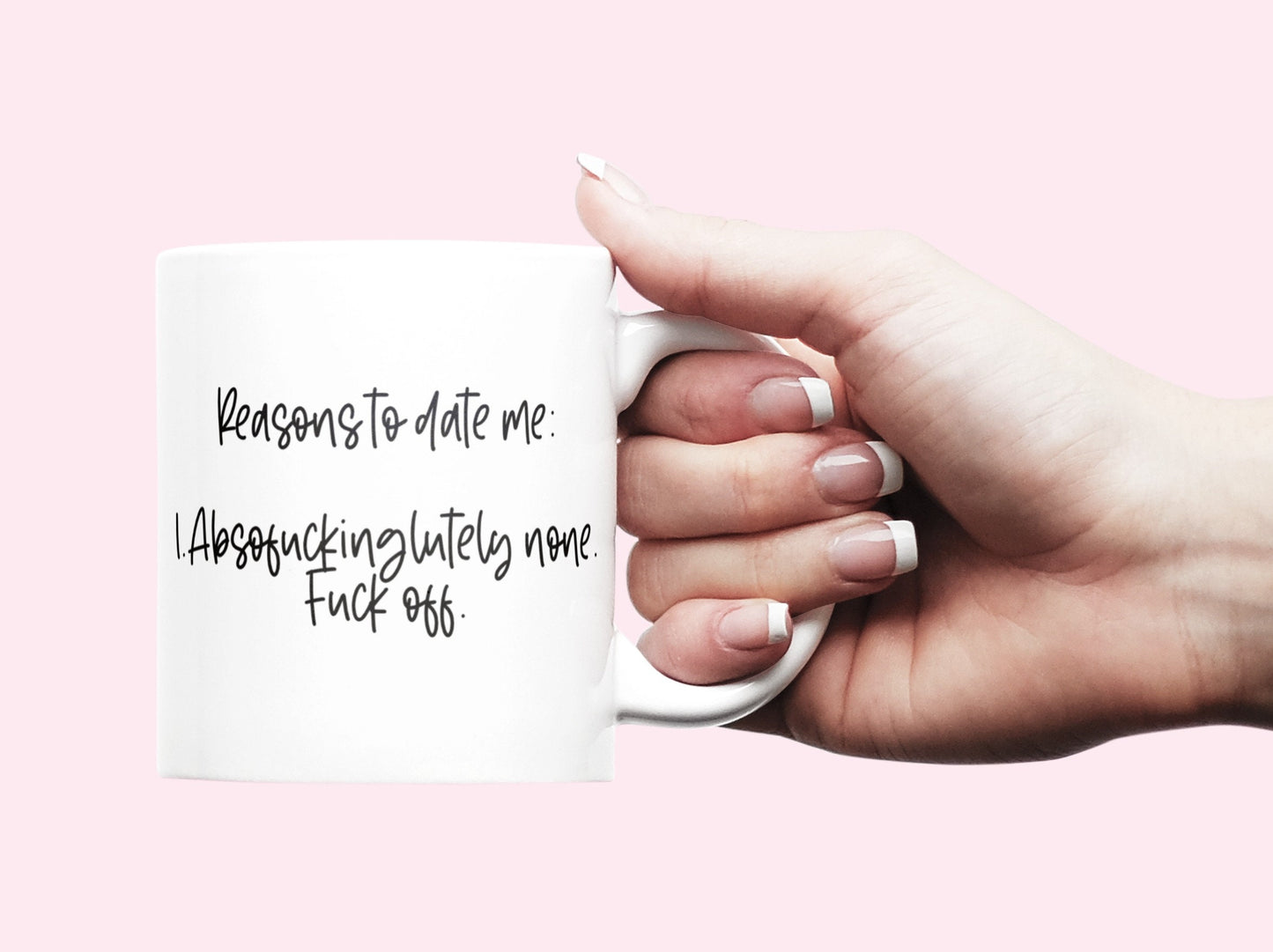 Mug - Reasons To Date Me...
