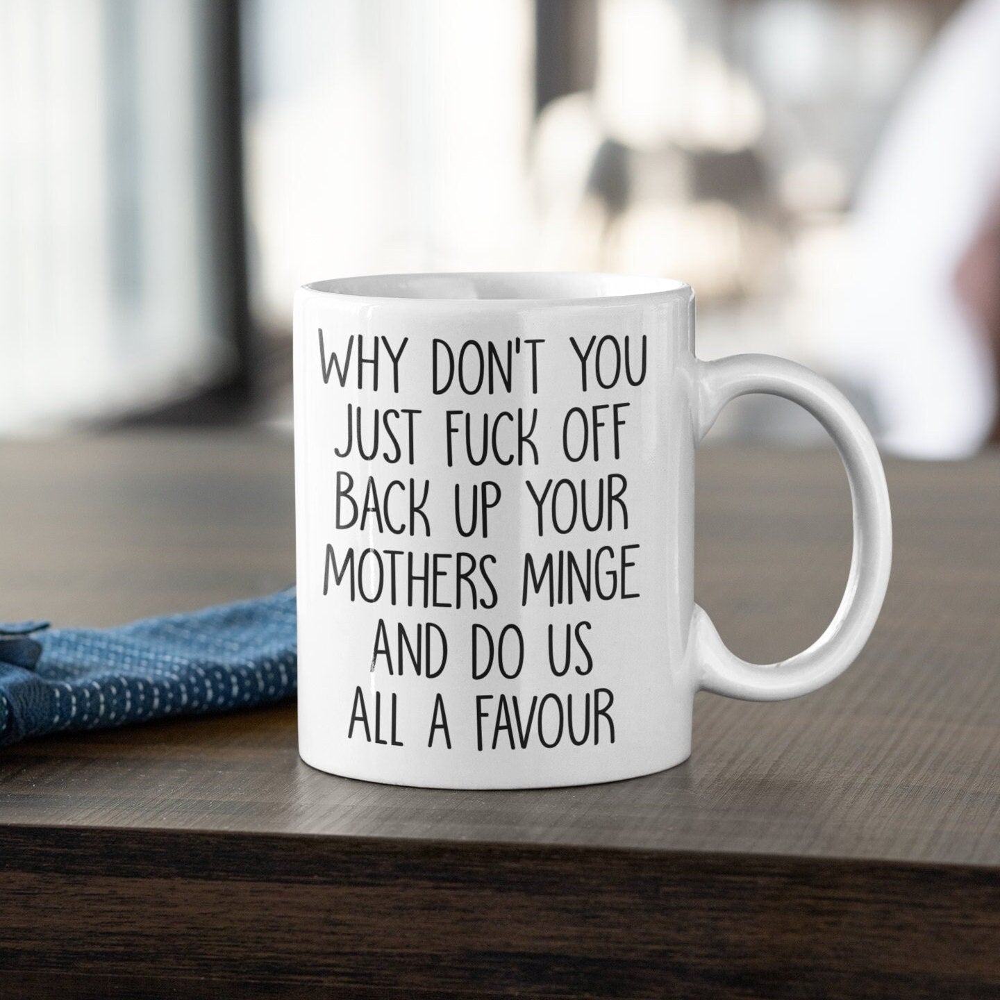 Mug - Fuck Off Back Up Your Mothers Minge