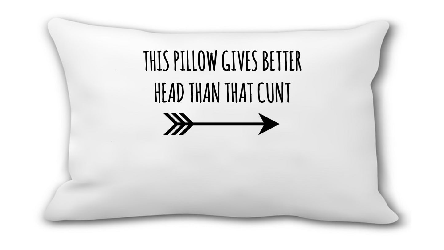 Pillow case - This pillow gives better hear than that cunt