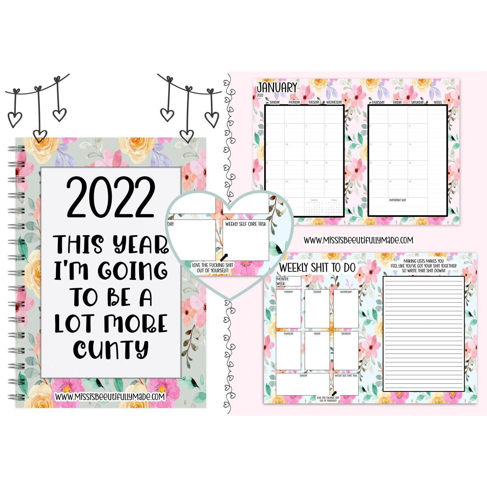 Digital notebook planner in a floral design with the quote this year I'm going to be a lot more cunty. A yearly planner with sections for notes, weekly planning and monthly planning. Funny affirmations throughout. Instant download
