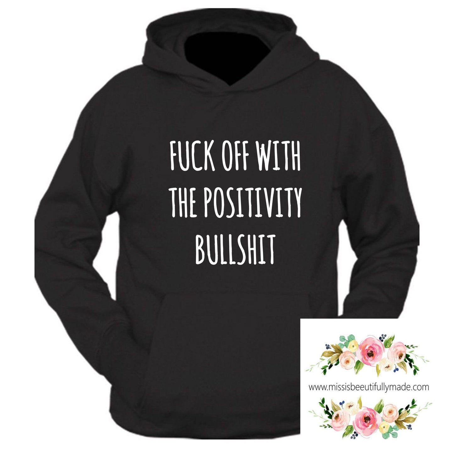 Hoody - Fuck off with your positivity bullshit