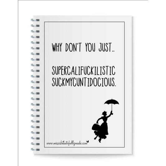 Notebook - supercalifuckilocious suckmycuntidocious