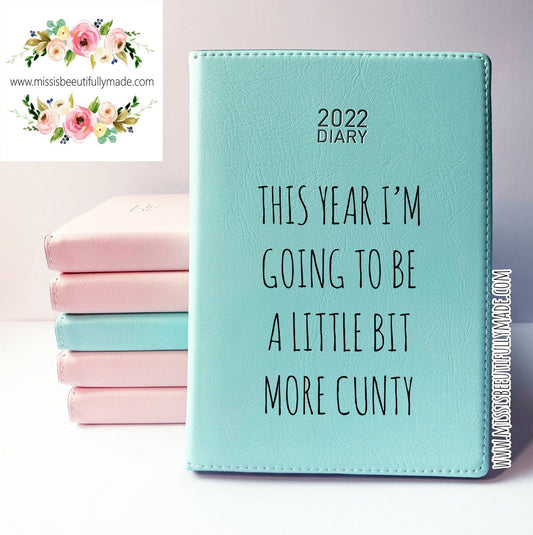 Diary 2022 - This year I’m going to be a little more cunty