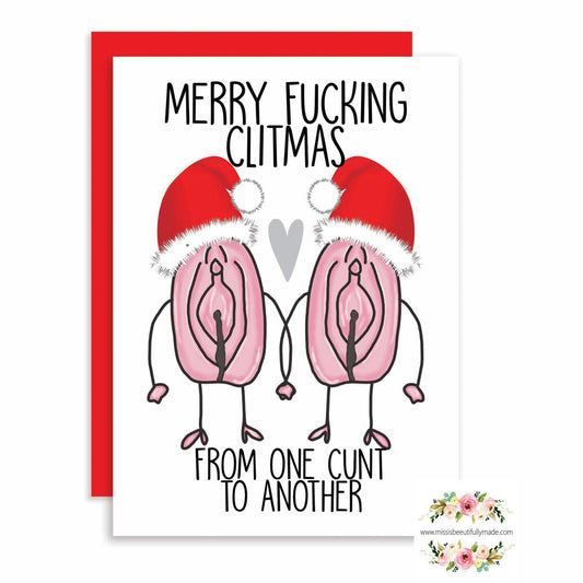 It's a Christmas card with hand drawn vaginas, holding hands and wearing Christmas hats with the quote merry fucking clitmas, from one cunt to another. Blank inside and supplied with a white self seal envelope