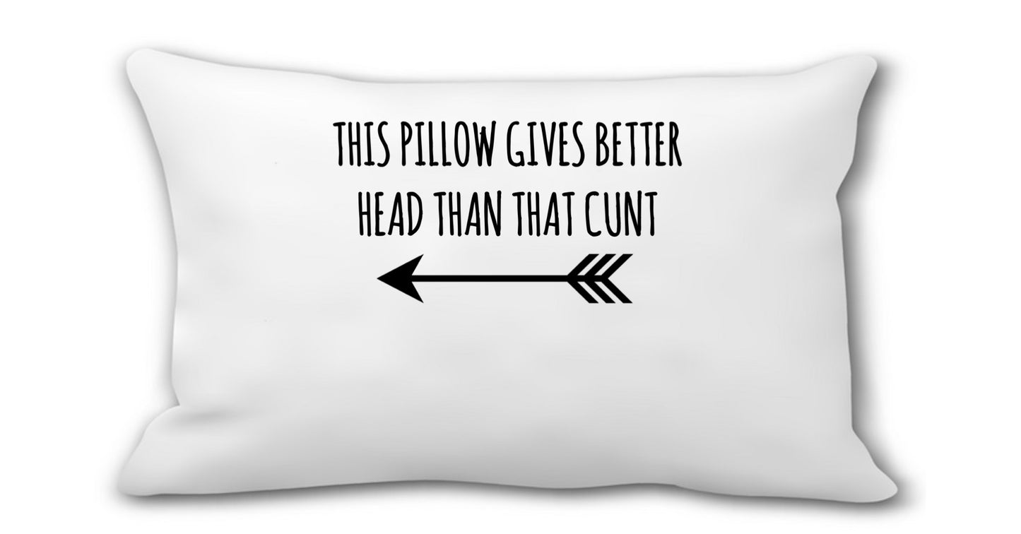 Pillow case - This pillow gives better hear than that cunt