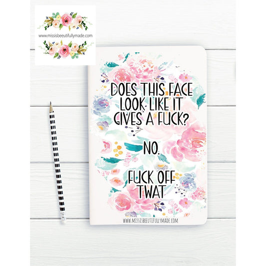 Notebook - Does this face look like I let gives a fuck? (Floral)